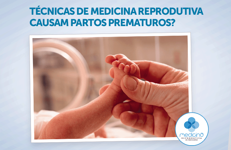 tecnicas-de-medicina-reprodutiva-causam-partos-prematuros-padrao-posts-medicina-reprodutiva-dr-fabio-eugenio